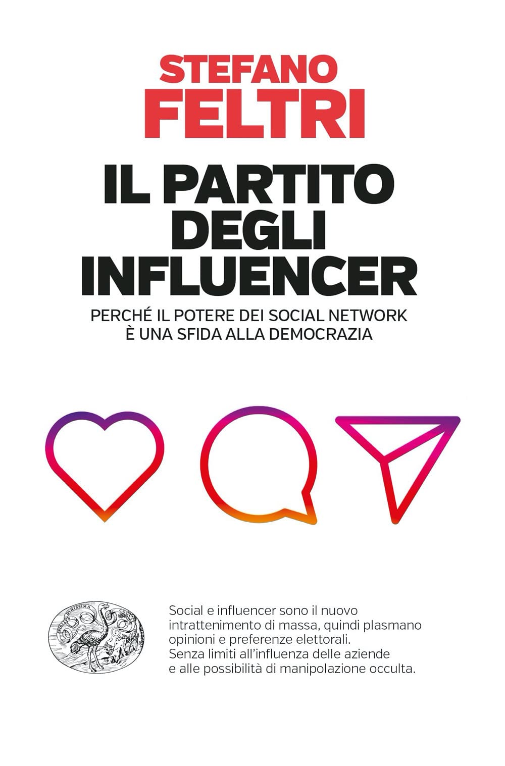 Il partito degli influencer. Perché il potere dei social network è una sfida alla democrazia book