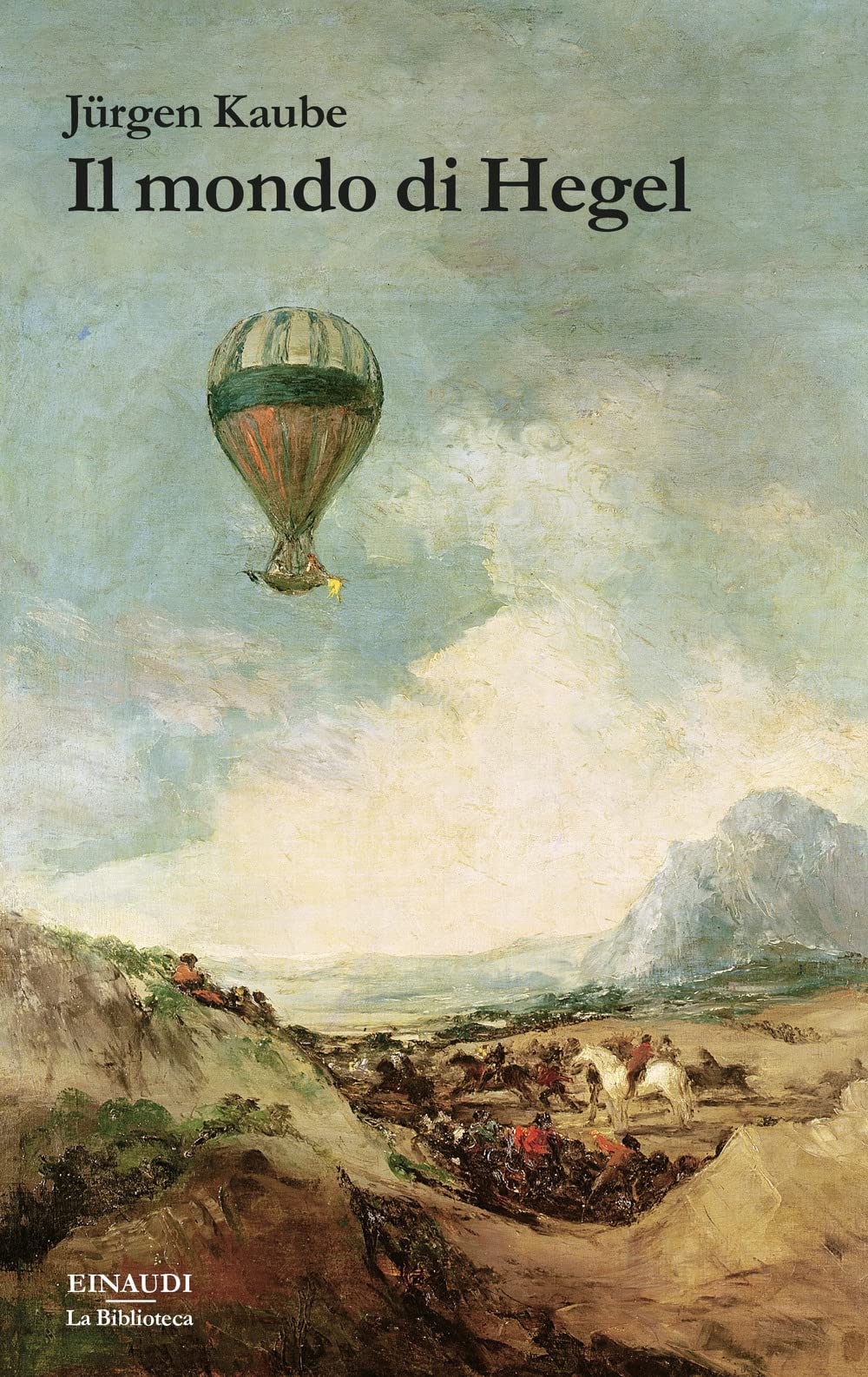 Il mondo di Hegel (Biblioteca Einaudi) Philosophy