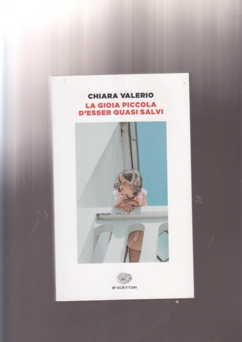 La gioia piccola d'esser quasi salvi Contemporary literature