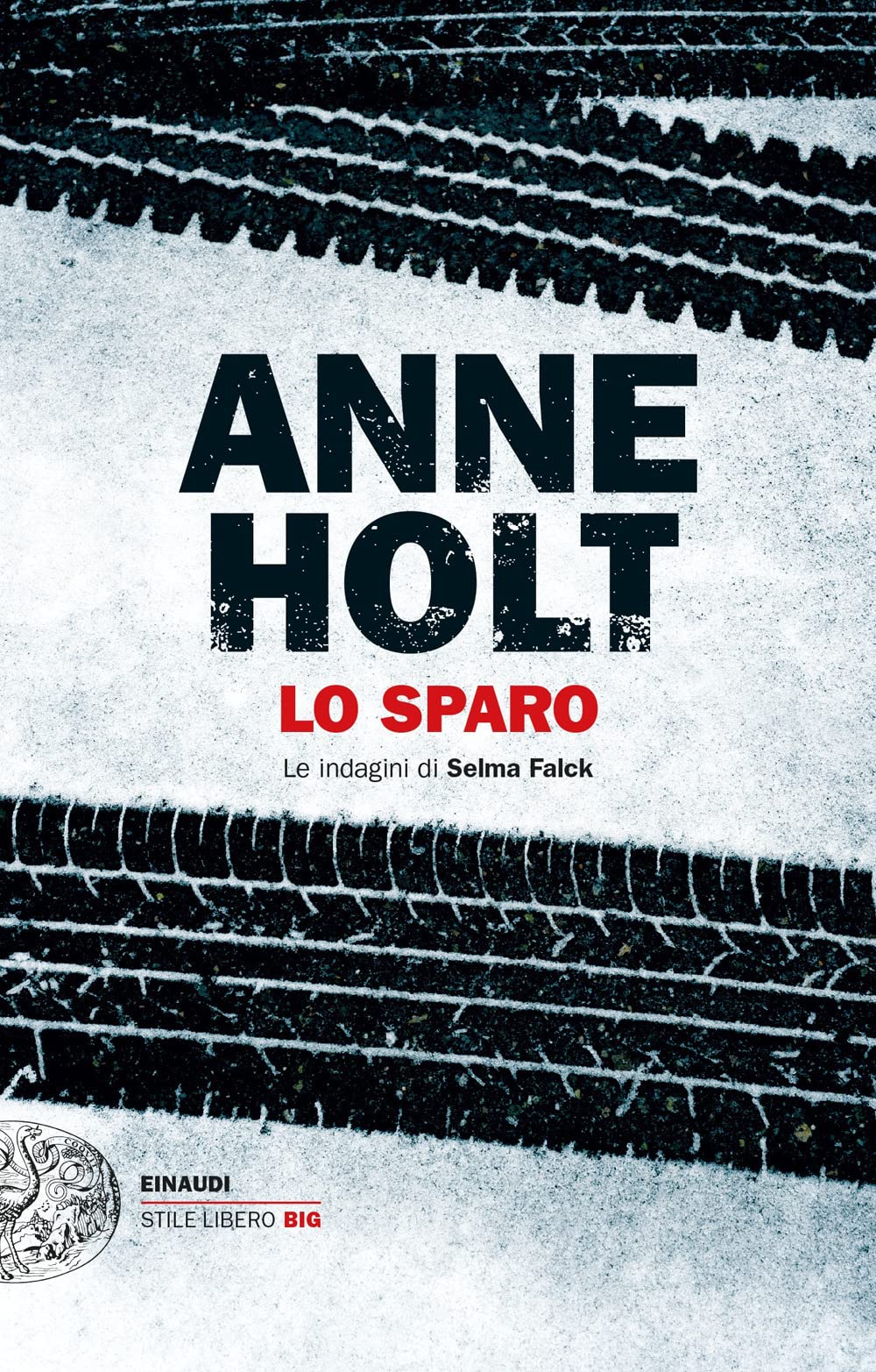 Lo sparo. Le indagini di Selma Falck (Vol. 3) (Einaudi. Stile libero big) Contemporary literature