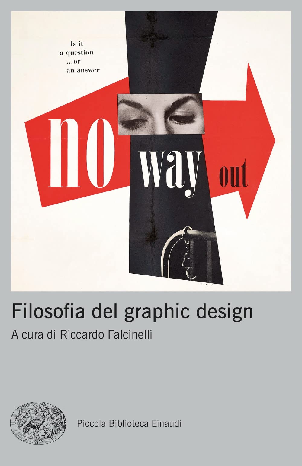Filosofia del graphic design (Piccola biblioteca Einaudi. Big) Film, Art & Culture