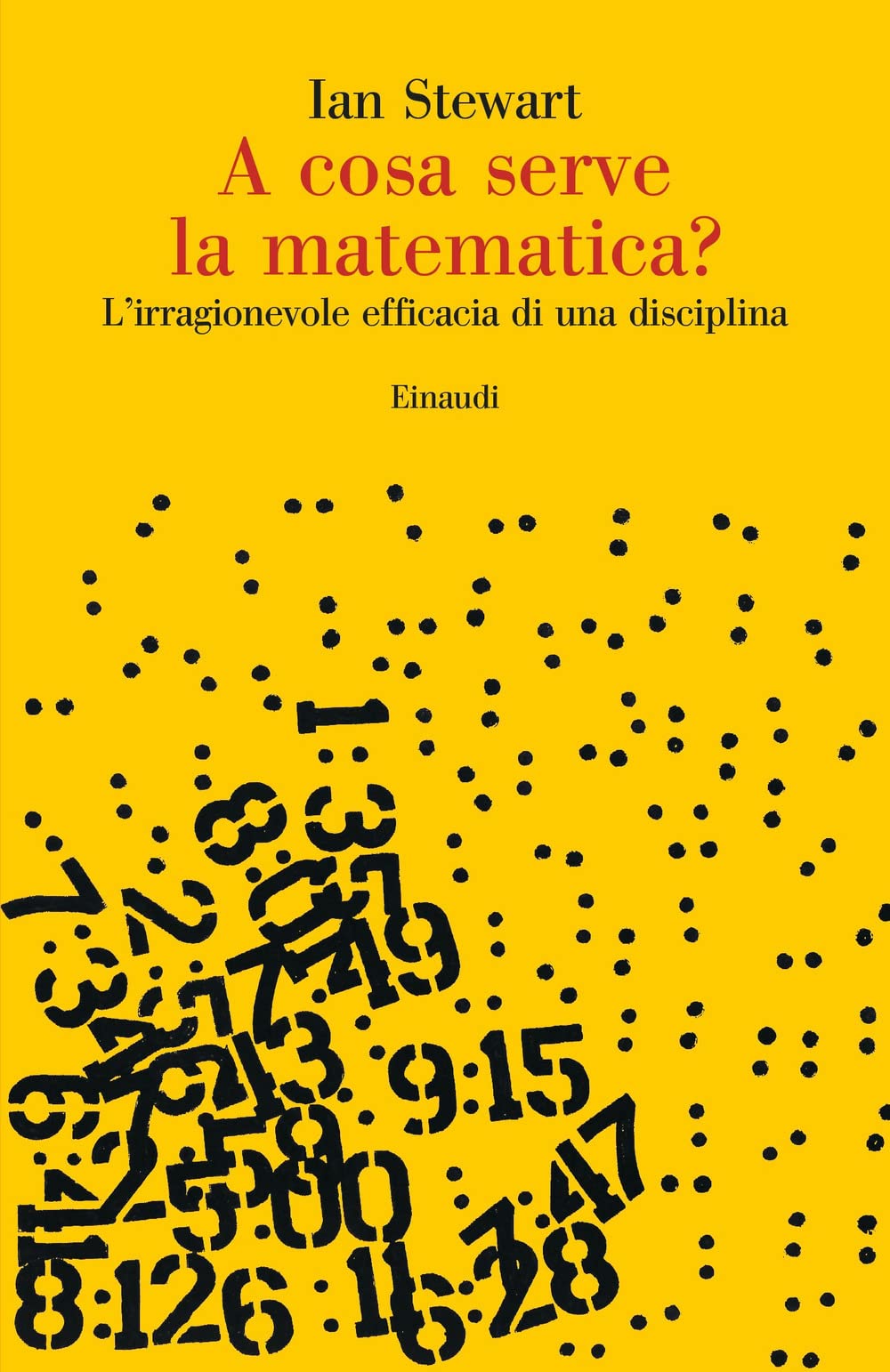 A cosa serve la matematica? L’irragionevole efficacia di una disciplina book