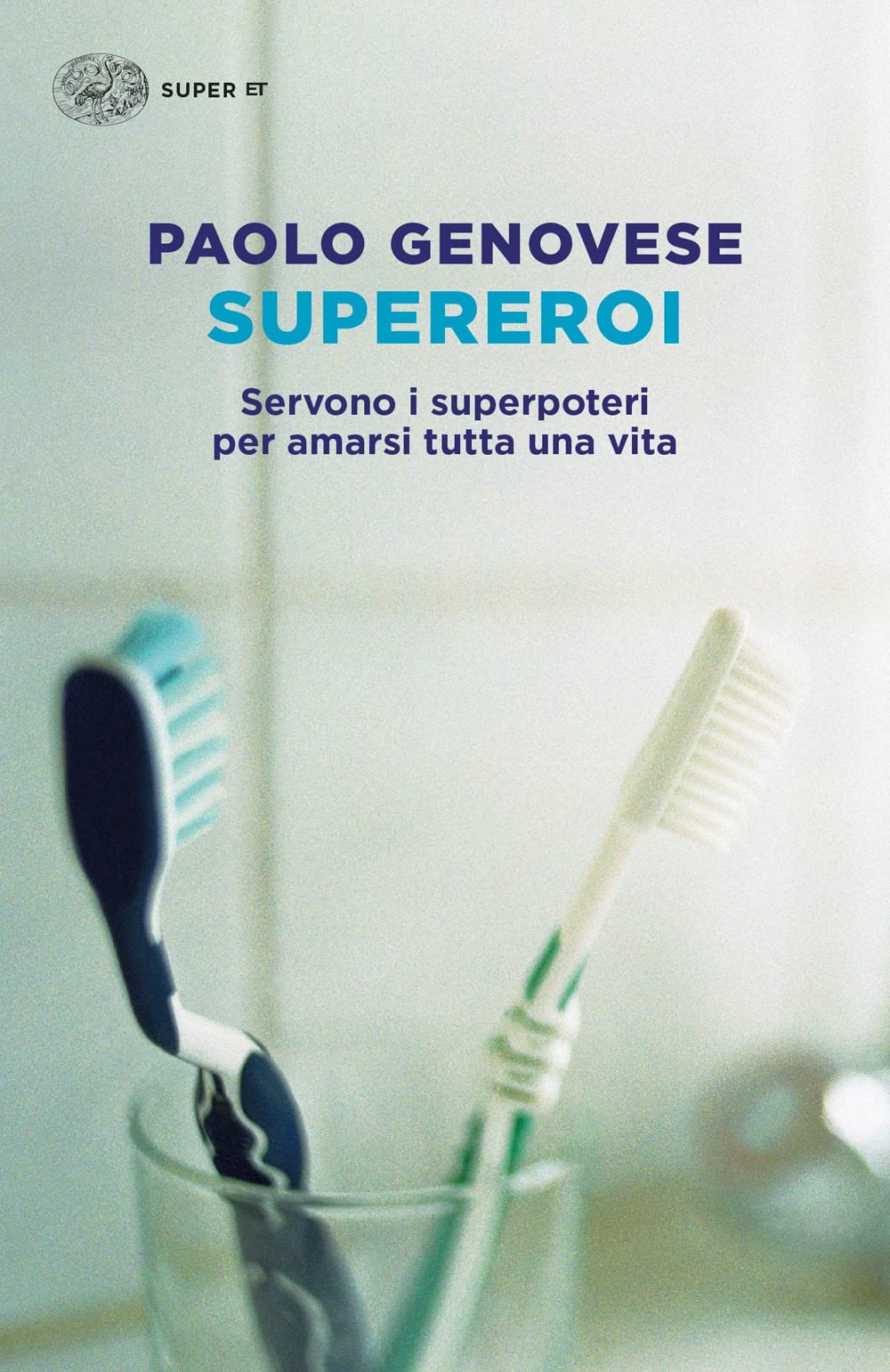 Supereroi. Servono i superpoteri per amarsi tutta una vita (Super ET) Contemporary literature