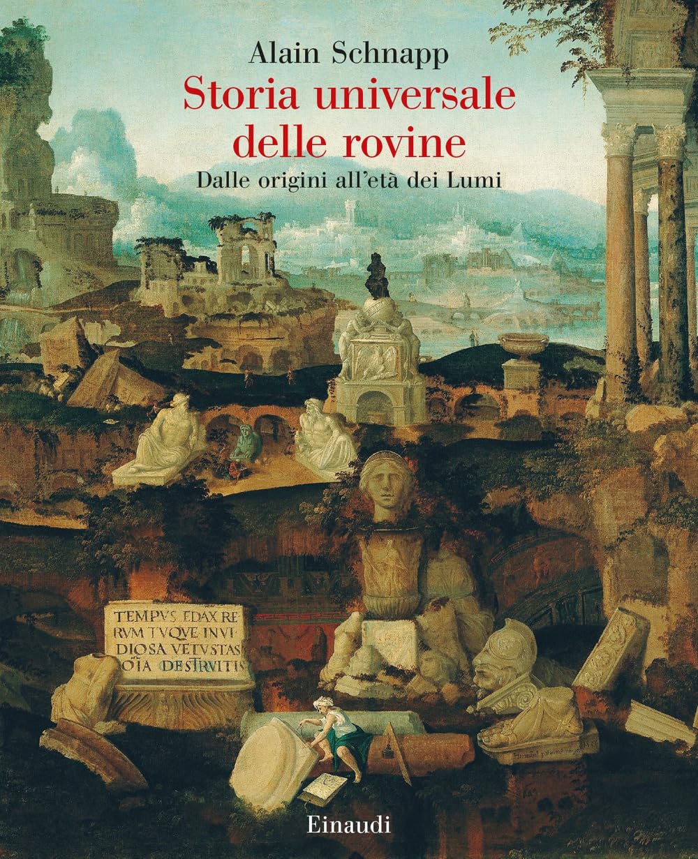 Storia universale delle rovine. Dalle origini all'età dei Lumi (Grandi opere) Natural Sciences