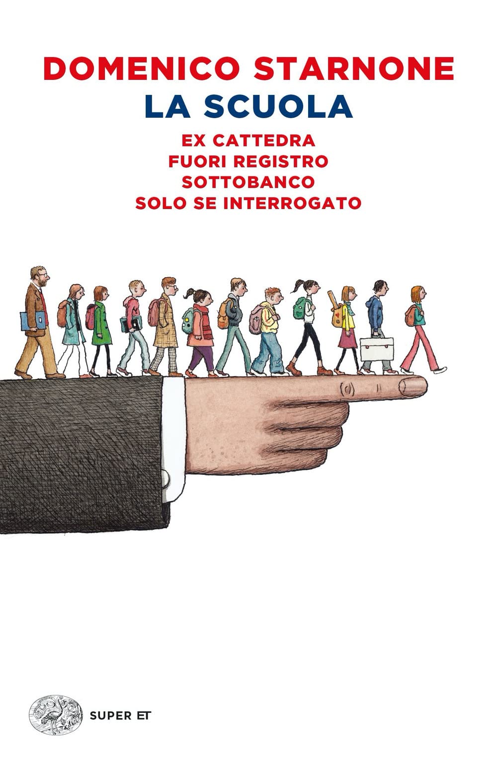 La scuola: Ex cattedra-Fuori registro-Sottobanco-Solo se interrogato Contemporary literature