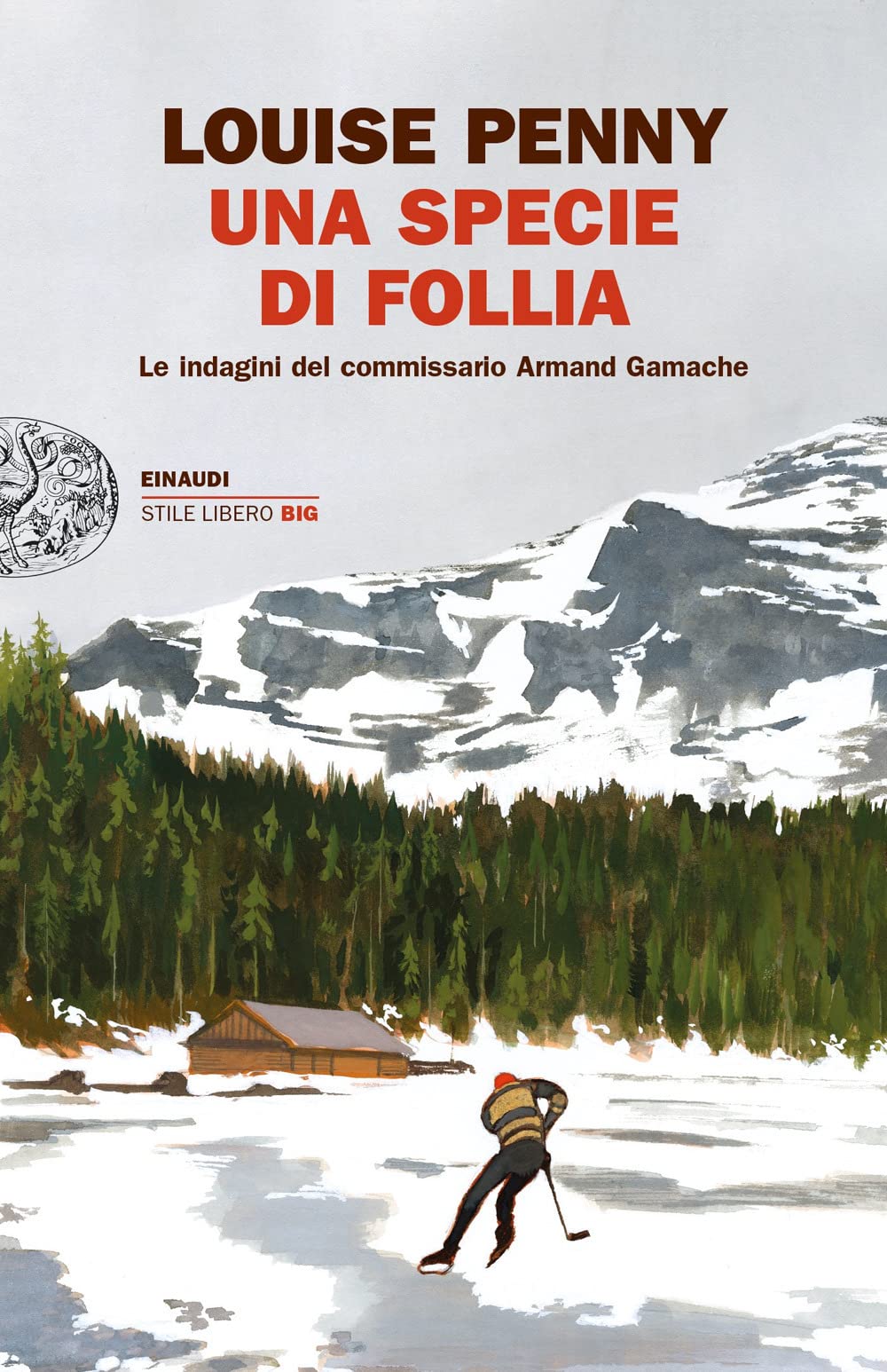 Una specie di follia. Le indagini del commissario Armand Gamache Contemporary literature