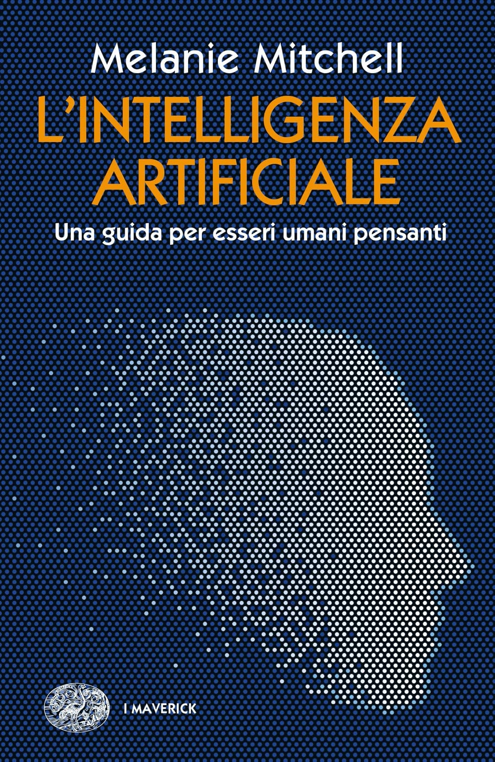 L'intelligenza artificiale. Una guida per esseri umani pensanti book