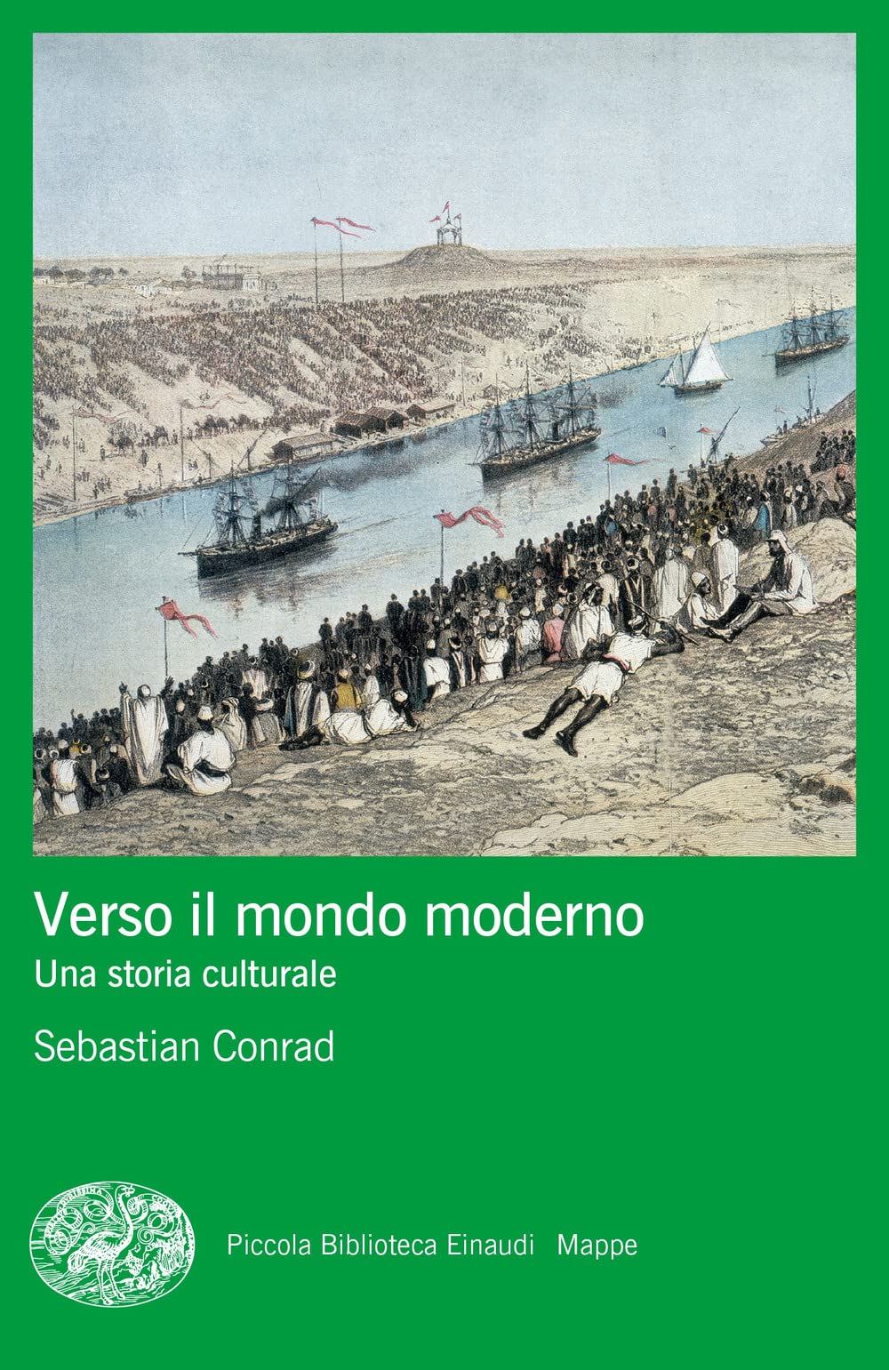 Verso il mondo moderno. Una storia culturale (Piccola biblioteca Einaudi. Mappe) Politics & History