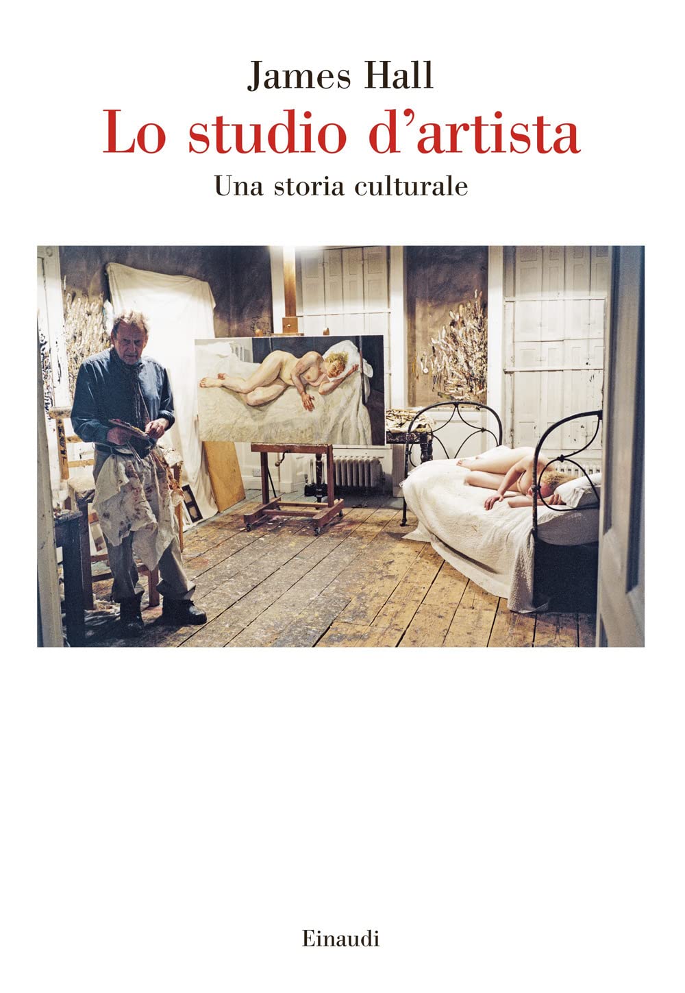 Lo studio d'artista. Una storia culturale (Saggi) Film, Art & Culture
