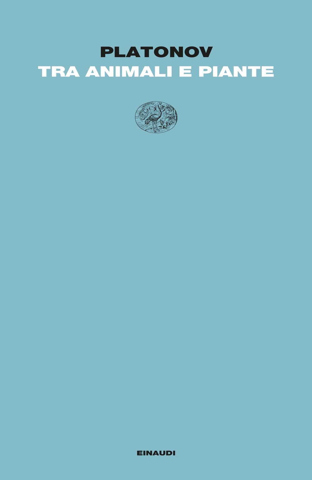 Tra animali e piante (Letture Einaudi) Essays & Short Stories