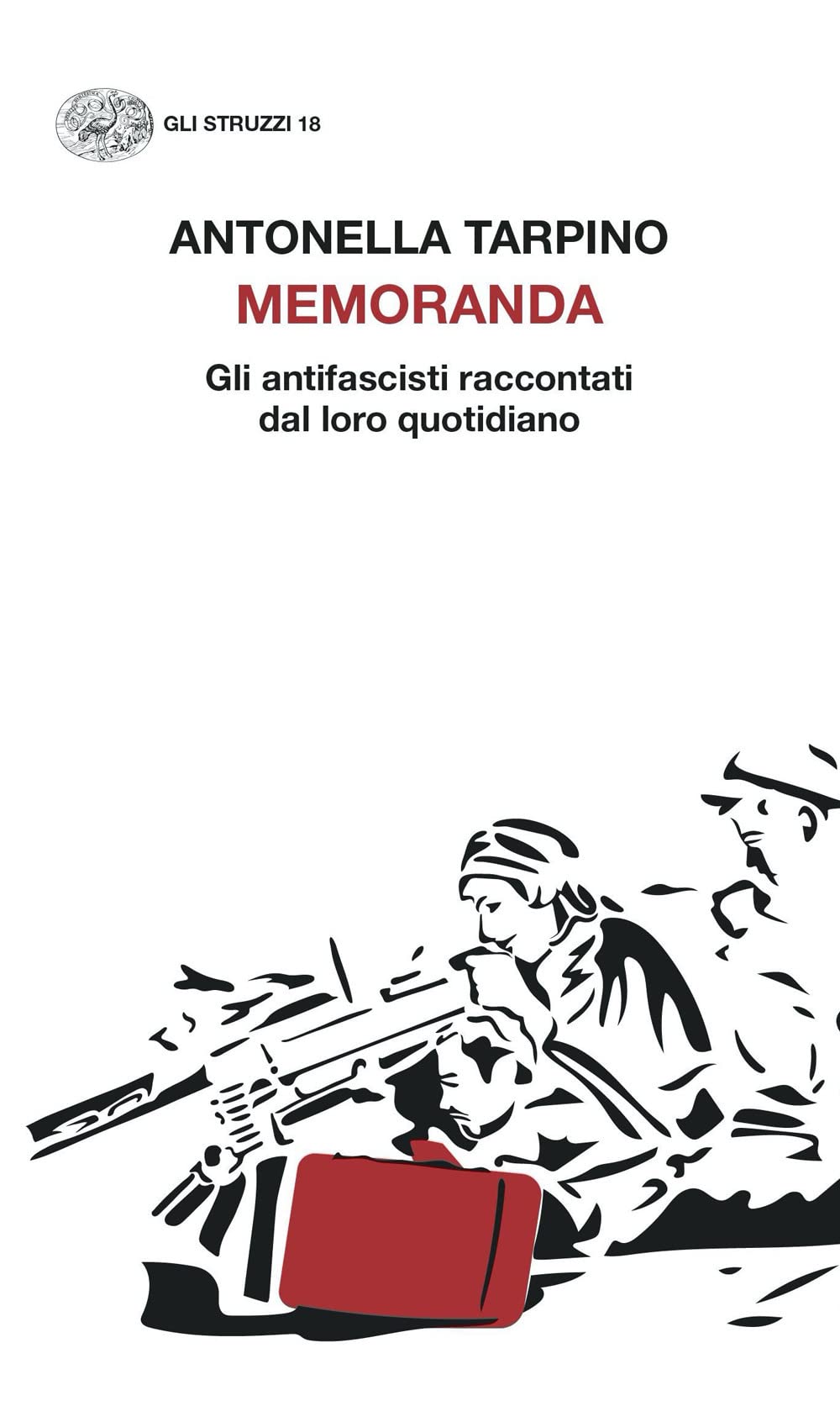 Memoranda. Gli antifascisti raccontati dal loro quotidiano book