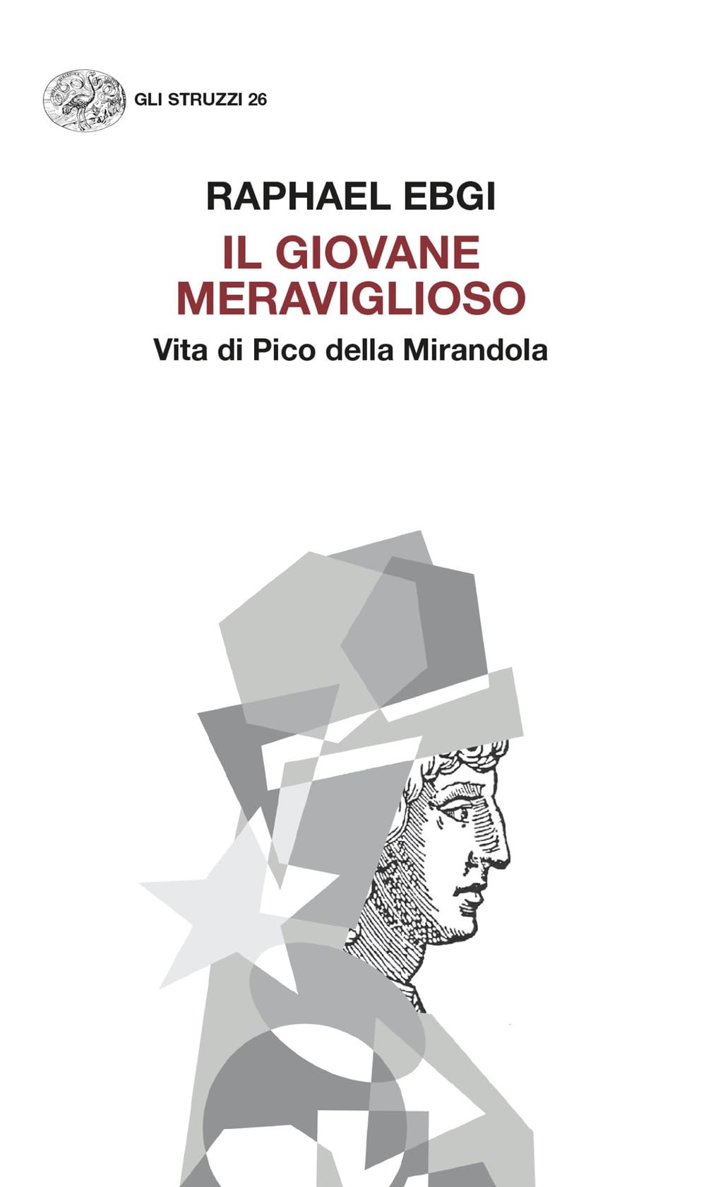 Il giovane meraviglioso. Vita di Pico della Mirandola Philosophy