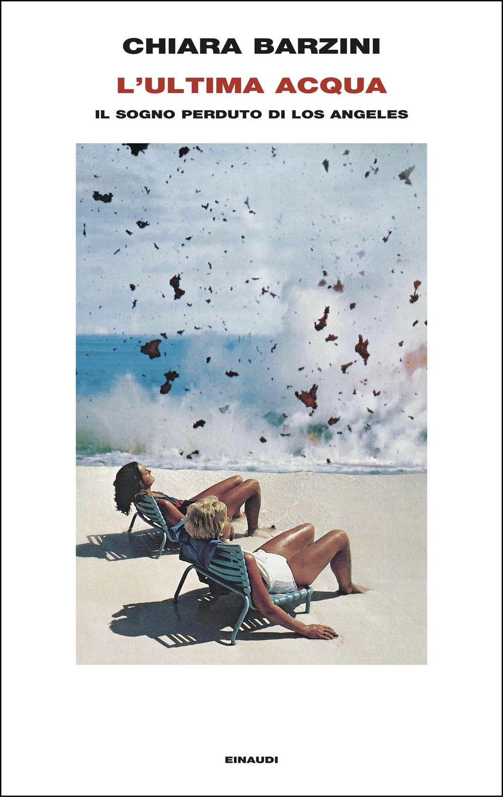 L' ultima acqua. Il sogno perduto di Los Angeles book