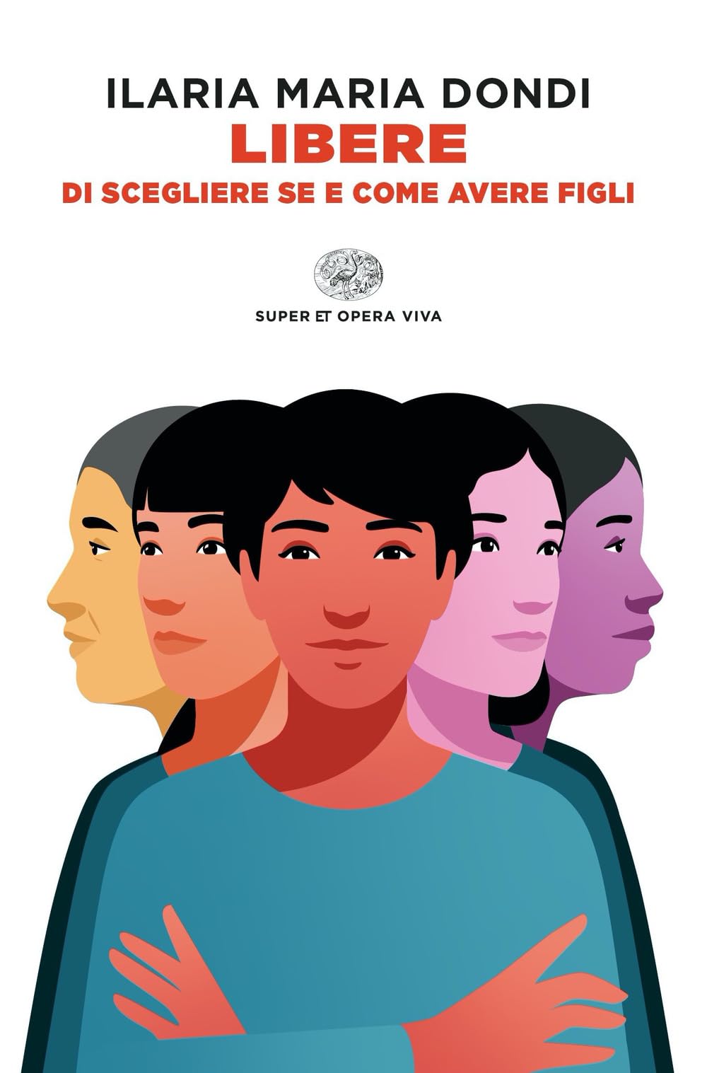 Libere di scegliere se e come avere figli (Opera viva) Books