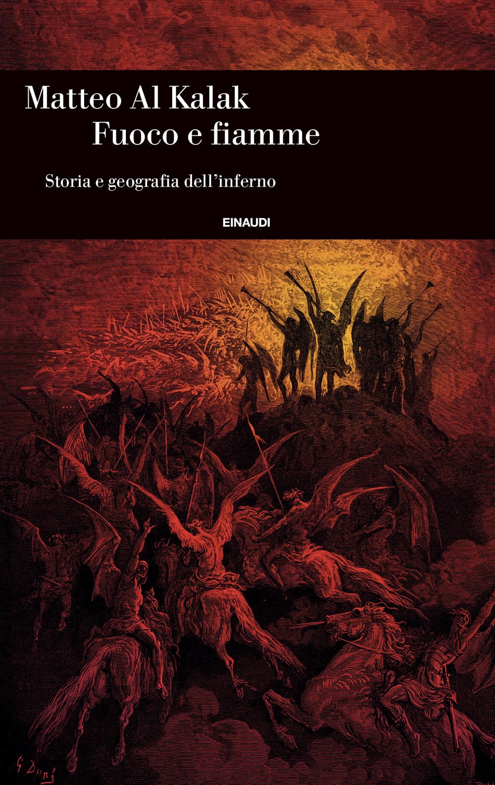 Fuoco e fiamme. Storia e geografia dell’inferno (Einaudi. Storia) Philosophy