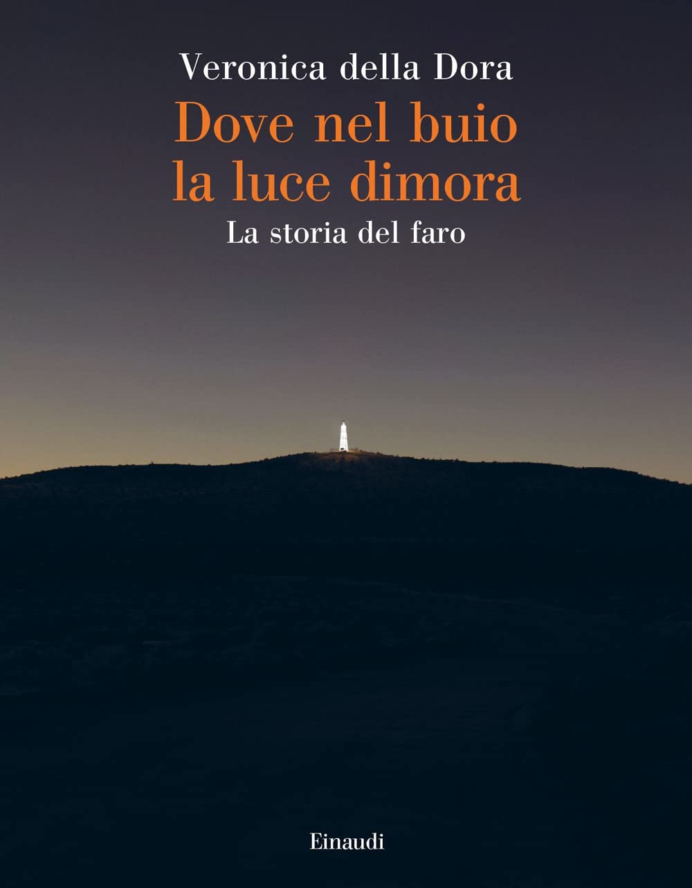 Dove nel buio la luce dimora. La storia del faro Architecture