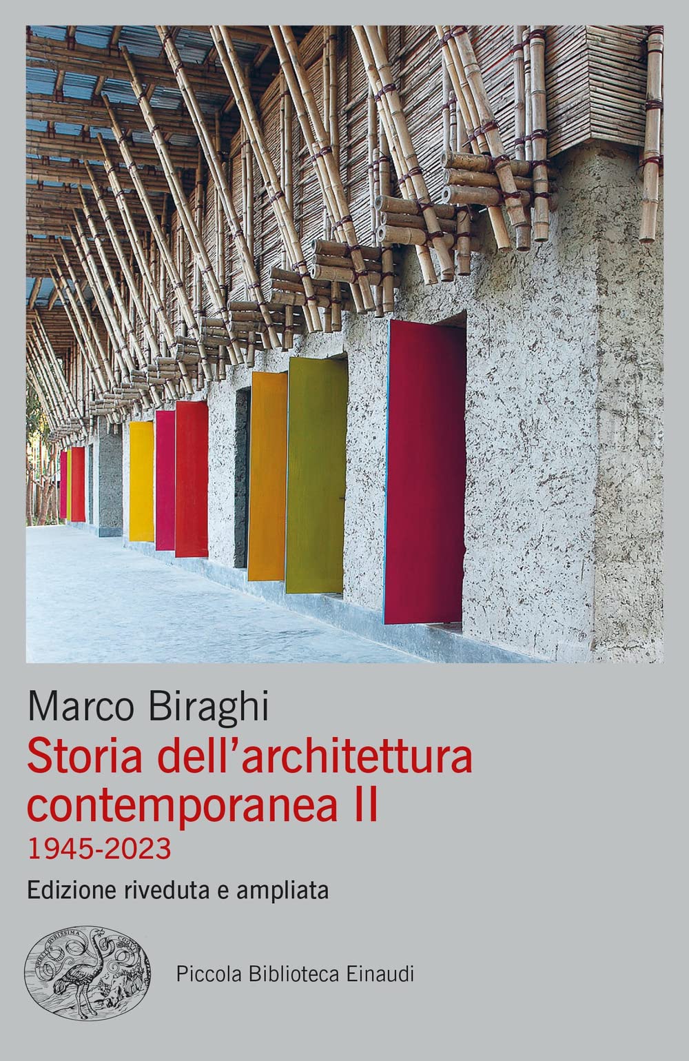 Storia dell'architettura contemporanea. 1945-2023 (Vol. 2) (Piccola biblioteca Einaudi. Big) Architecture