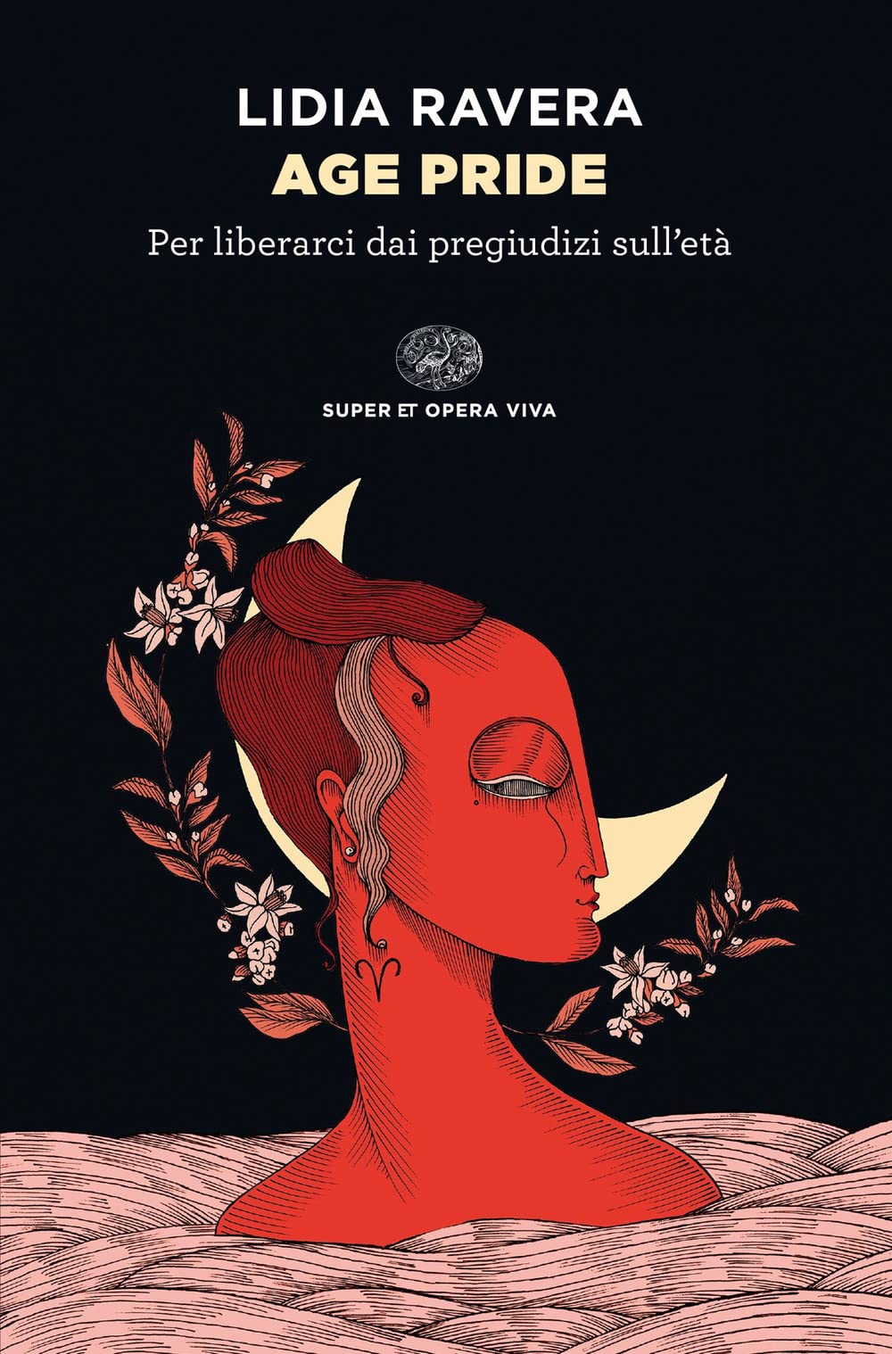 Age Pride. Per liberarci dai pregiudizi sull'età book