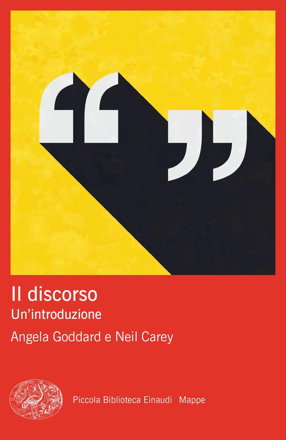 Il discorso. Un’introduzione (Piccola biblioteca Einaudi. Mappe) Social Sciences