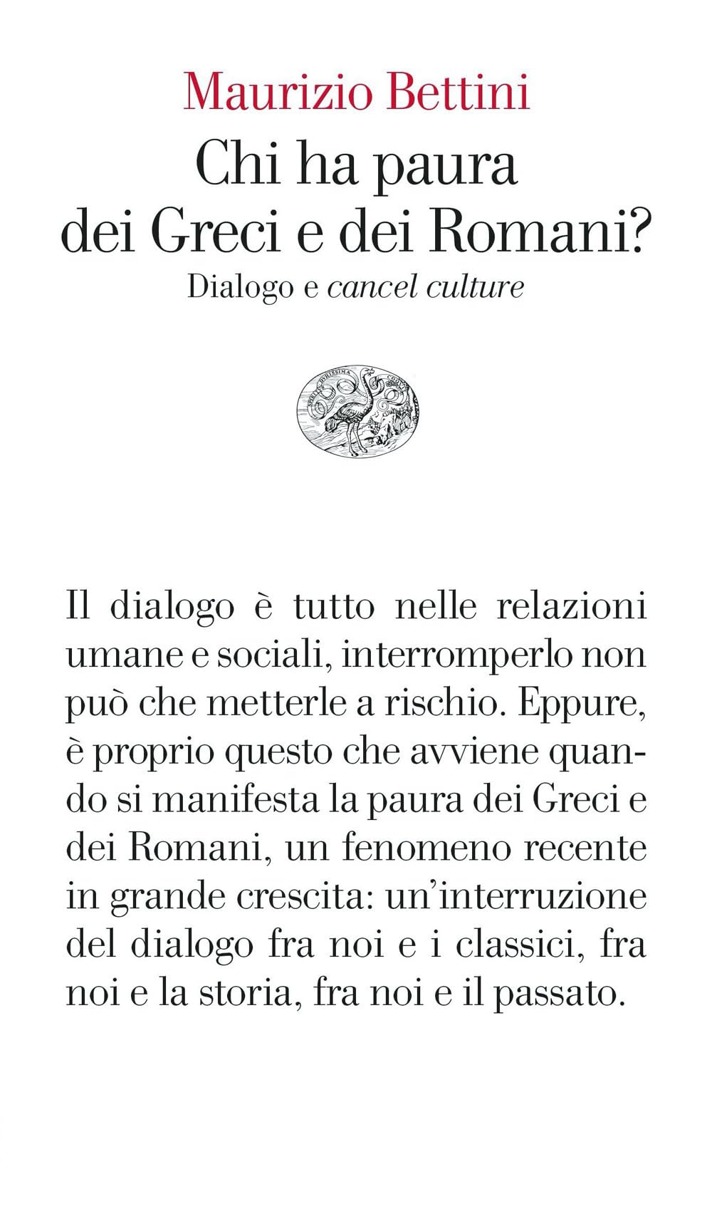 Chi ha paura dei Greci e dei Romani? Dialogo e 'cancel culture' Books