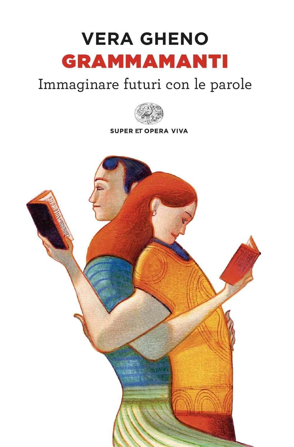 Grammamanti. Immaginare futuri con le parole (Opera viva) Social Sciences
