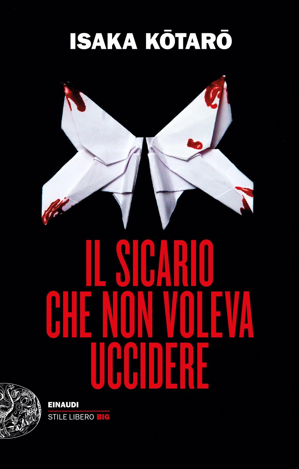 Il sicario che non voleva uccidere (Einaudi. Stile libero big) Contemporary literature
