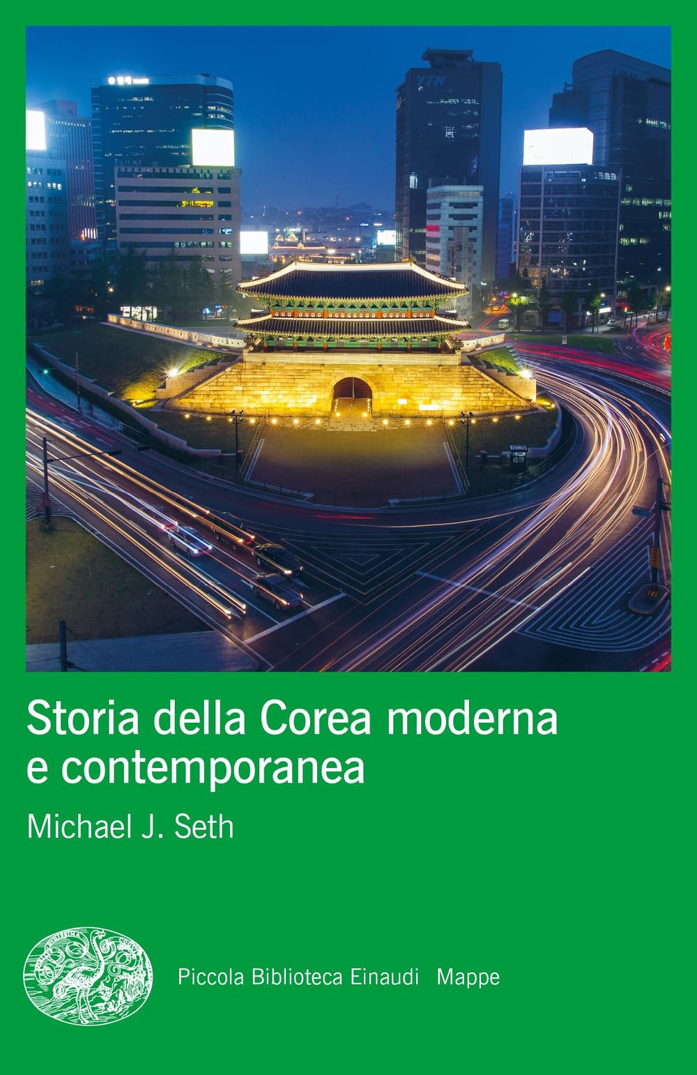 Storia della Corea moderna e contemporanea (Piccola biblioteca Einaudi. Mappe) Politics & History