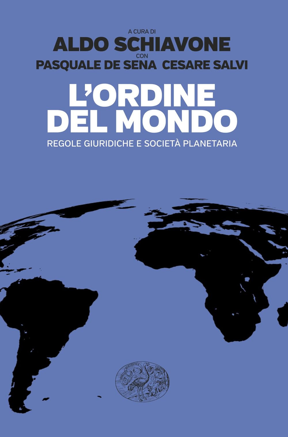 L'Ordine del mondo. Regole giuridiche e società planetaria book