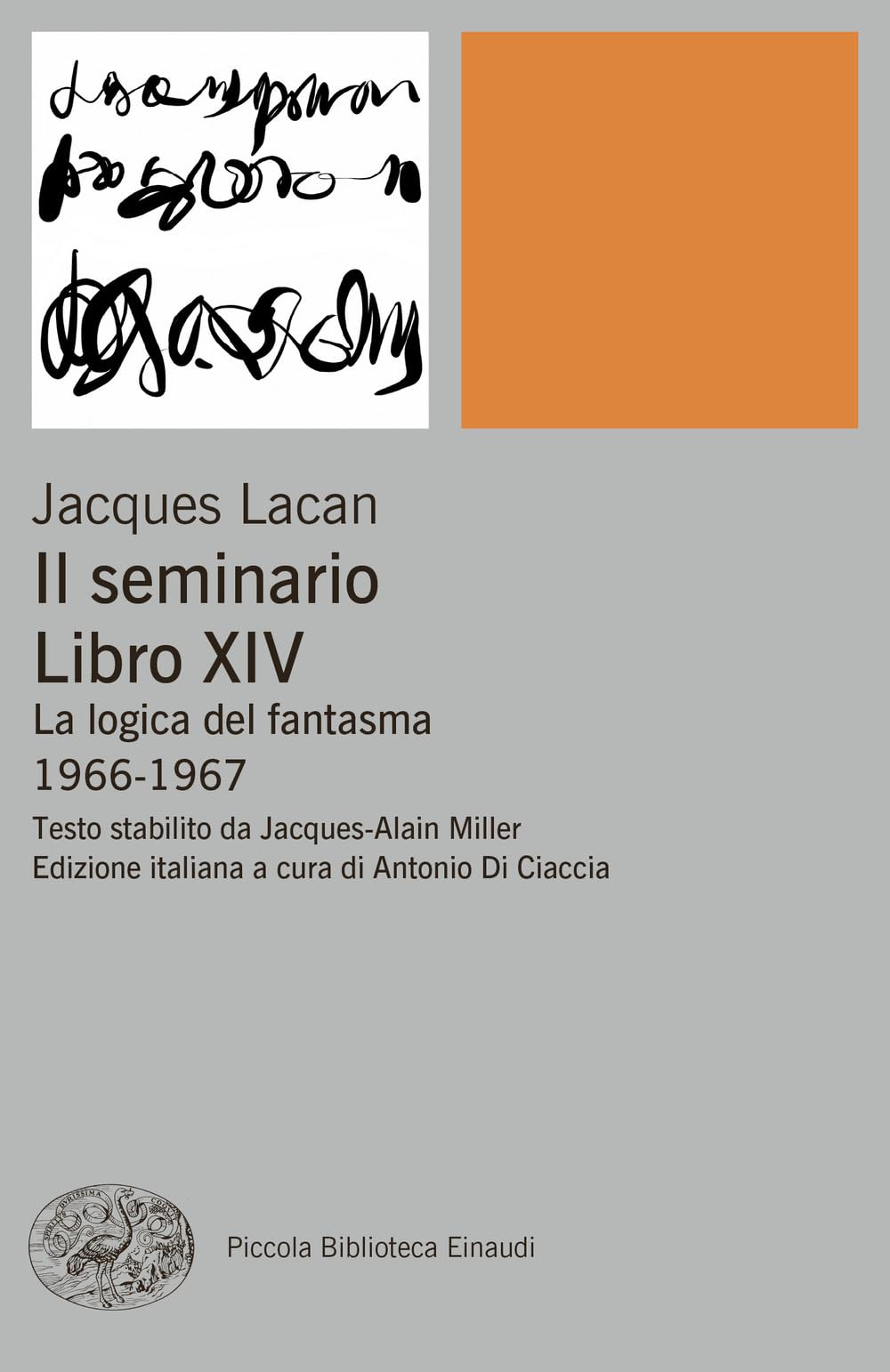 Il seminario. Libro XIV. La logica del fantasma 1966-1967 (Piccola biblioteca Einaudi. Big) Psychology
