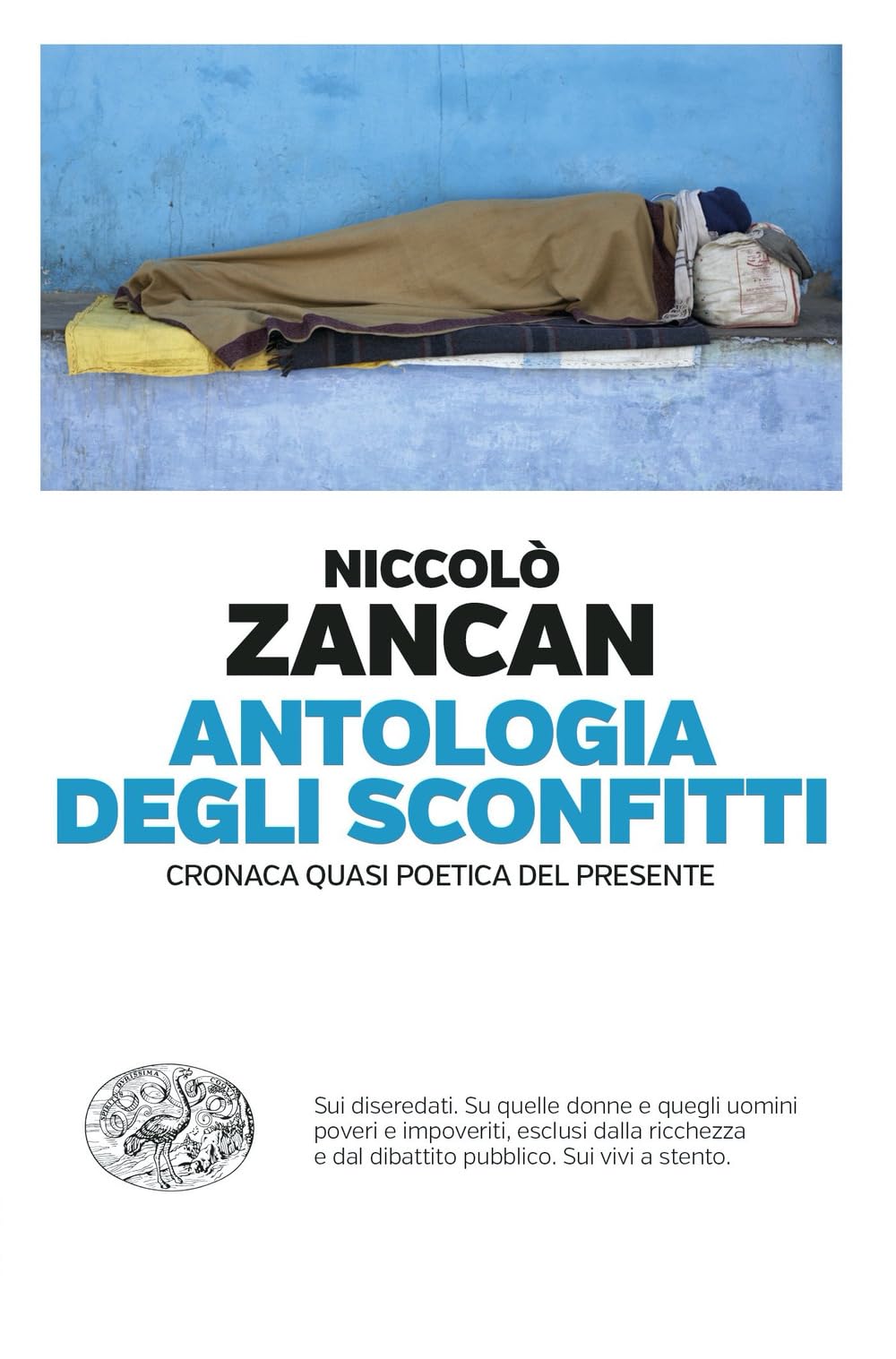 Antologia degli sconfitti. Cronaca quasi poetica del presente Politics & History