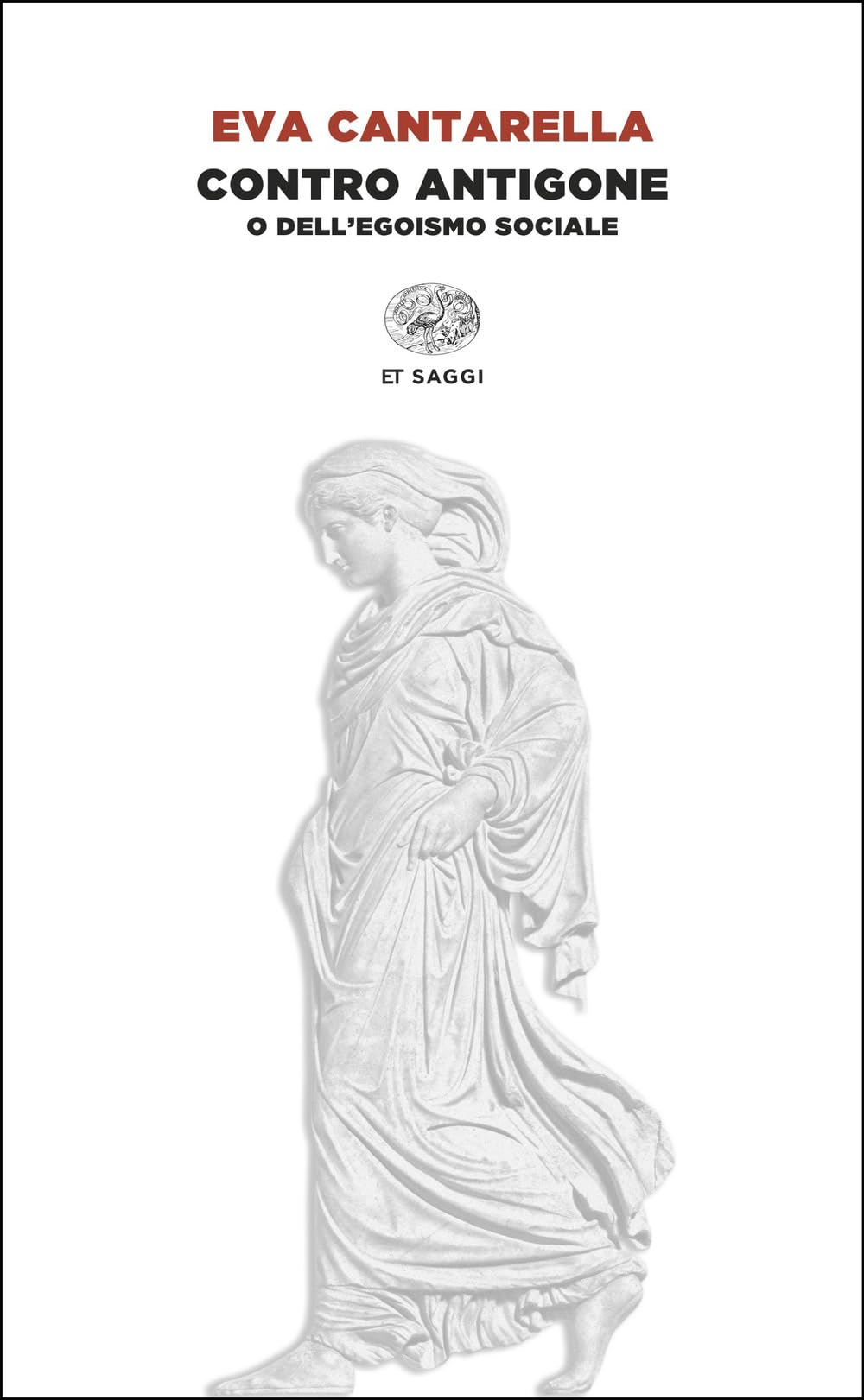 Contro Antigone o dell’egoismo sociale book
