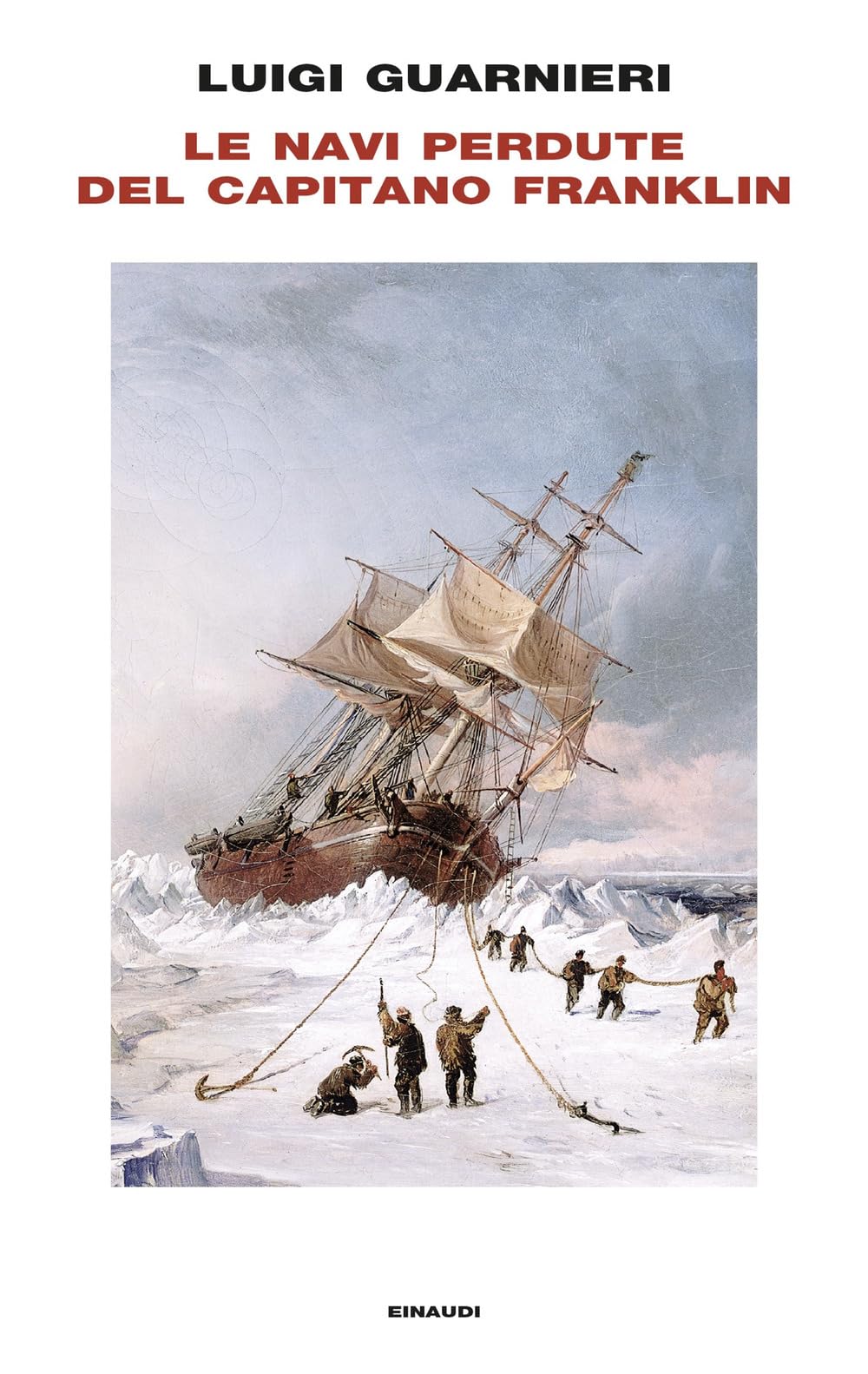 Le navi perdute del capitano Franklin (Frontiere Einaudi) Geology & Geography