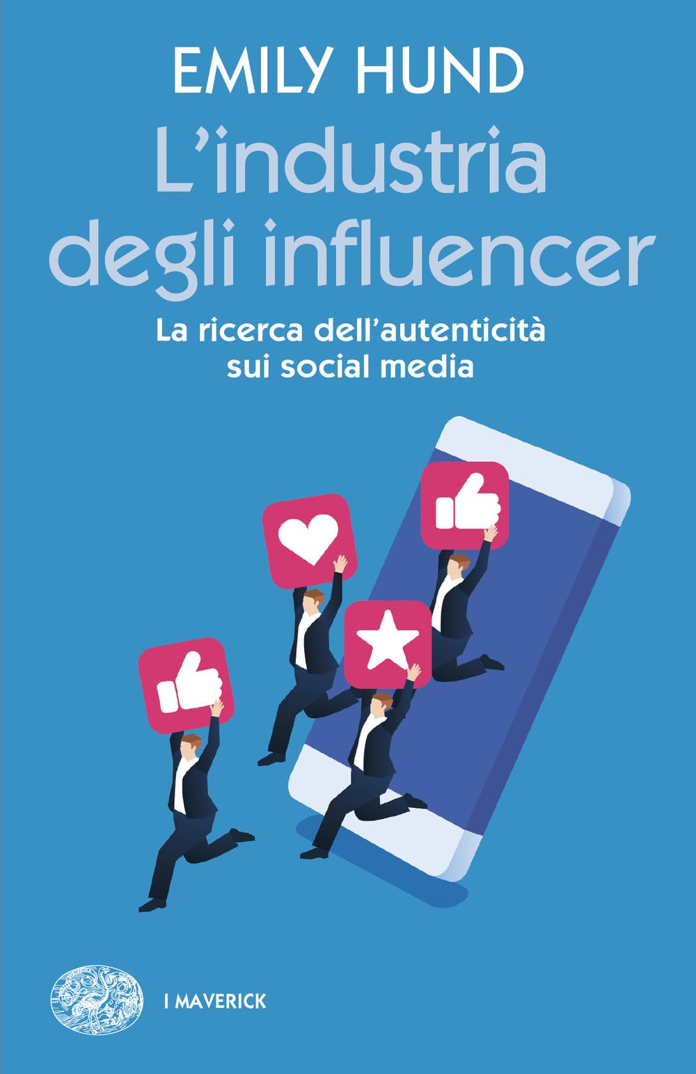 L'industria degli influencer. La ricerca dell'autenticità sui social media Non-fiction books