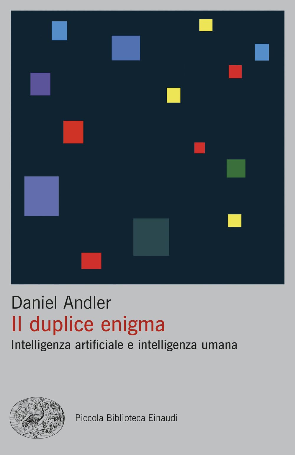 Il duplice enigma. Intelligenza artificiale e intelligenza umana book