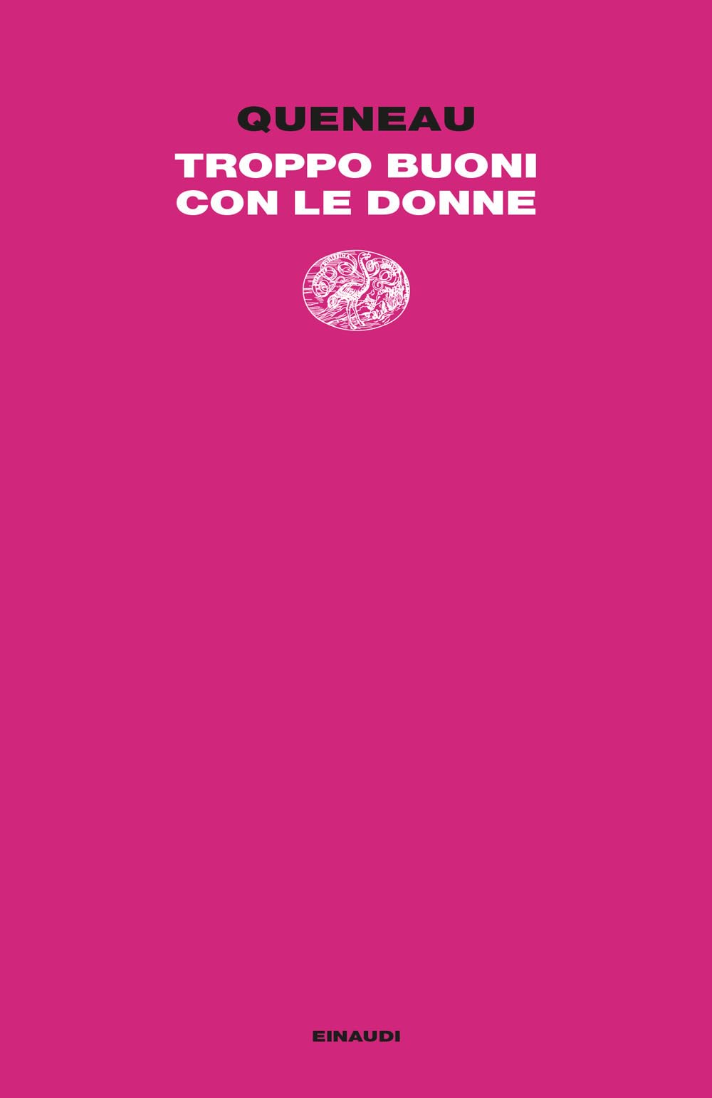 Troppo buoni con le donne (Letture Einaudi) Historical Fiction