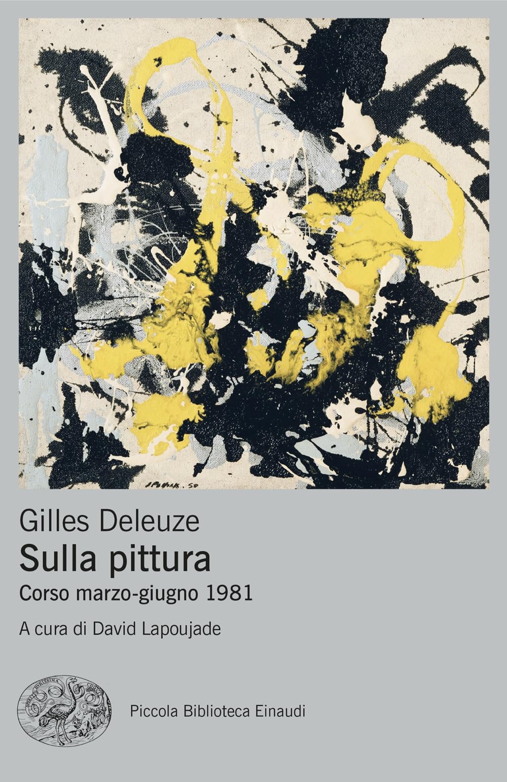 Sulla pittura. Corso marzo-giugno 1981 (Piccola biblioteca Einaudi. Big) Philosophy