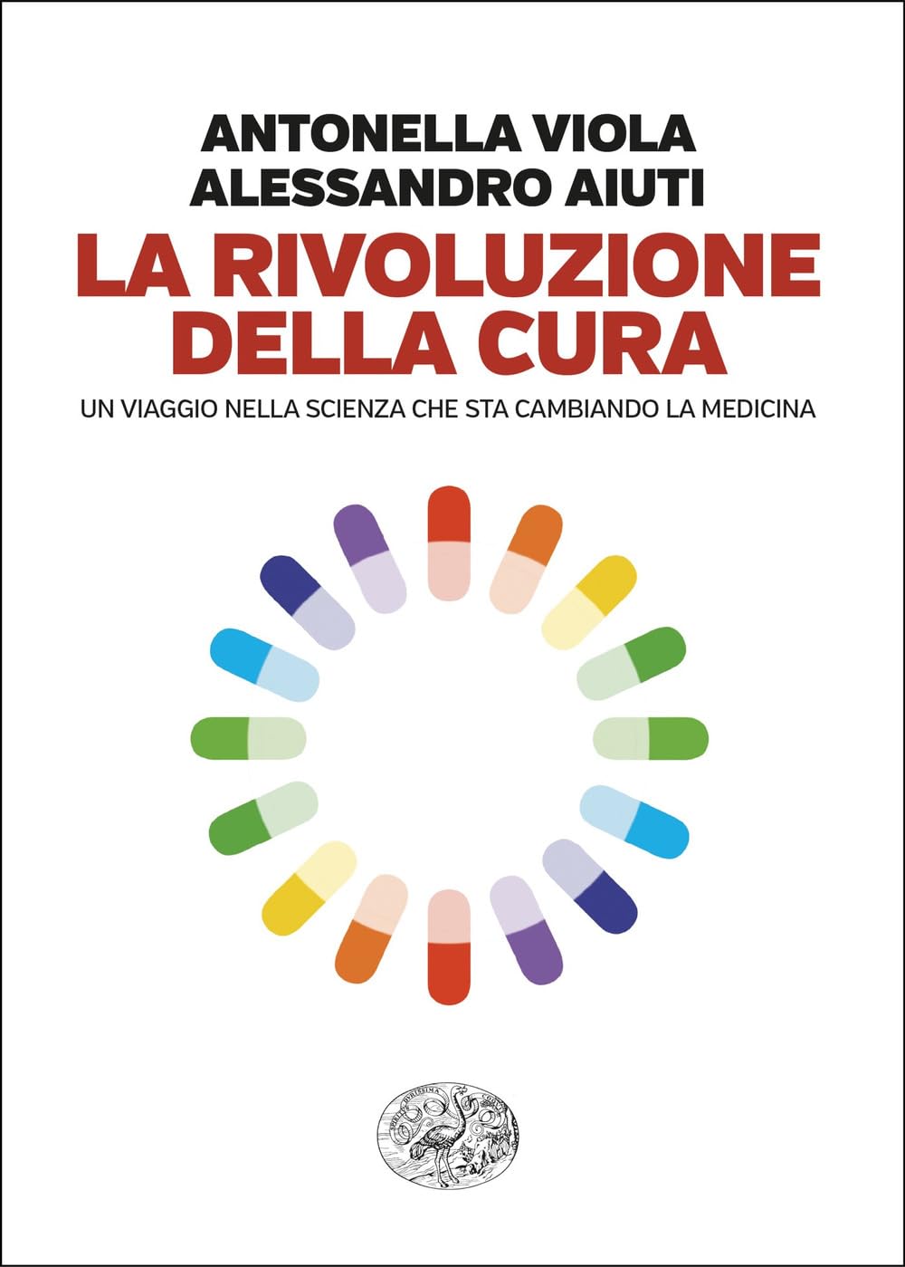 La rivoluzione della cura. Un viaggio nella scienza che sta cambiando la medicina book