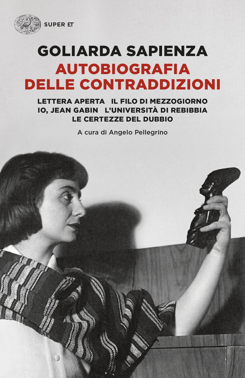 Autobiografia delle contraddizioni: Lettera aperta-Il filo di mezzogiorno-Io, Jean Gabin-L'università di Rebibbia-Le certezze del dubbio Contemporary literature Books