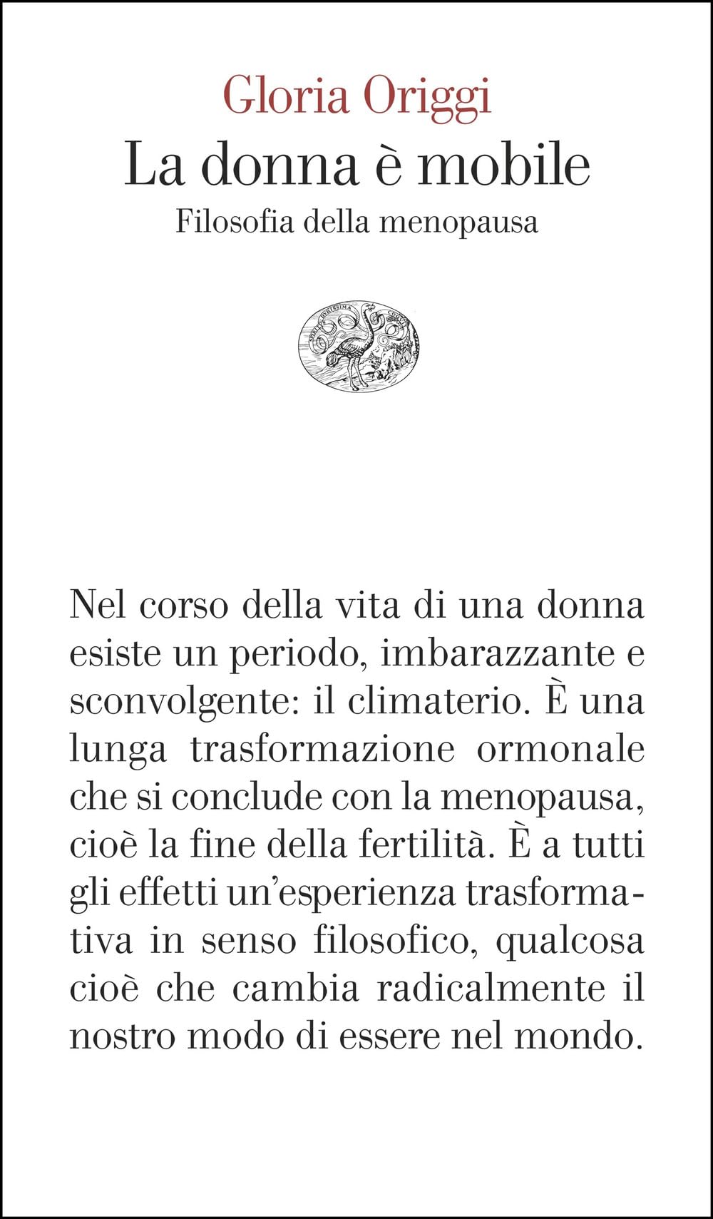 La donna è mobile. Filosofia della menopausa (Vele) Philosophy