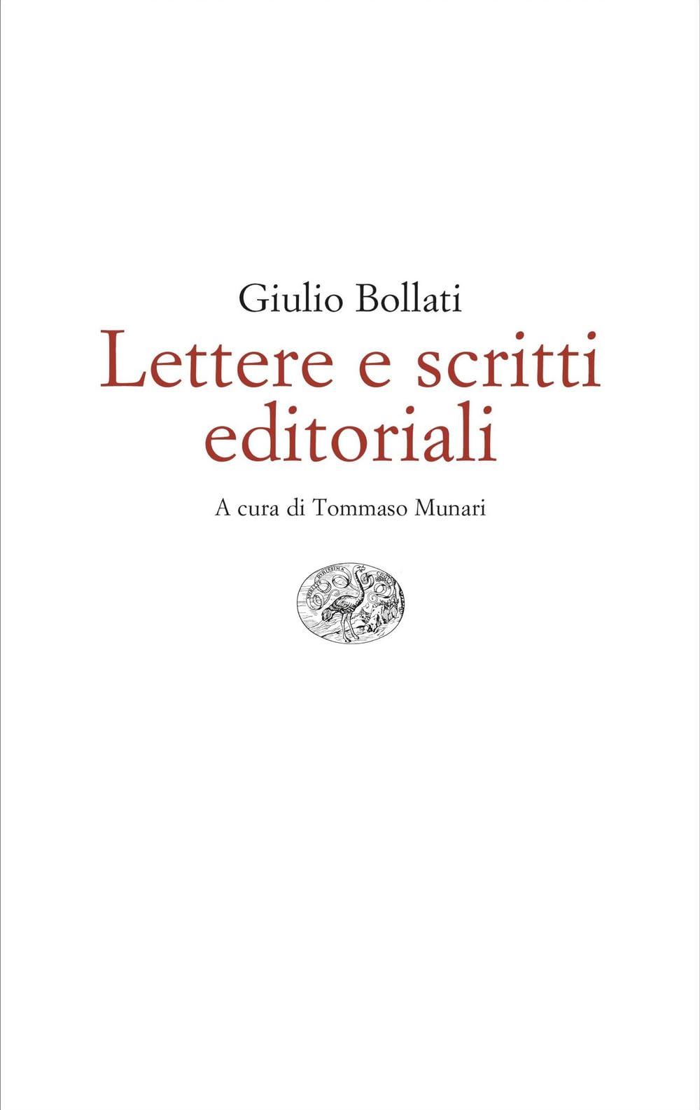 Lettere e scritti editoriali. 1949-1980 Media & Communication