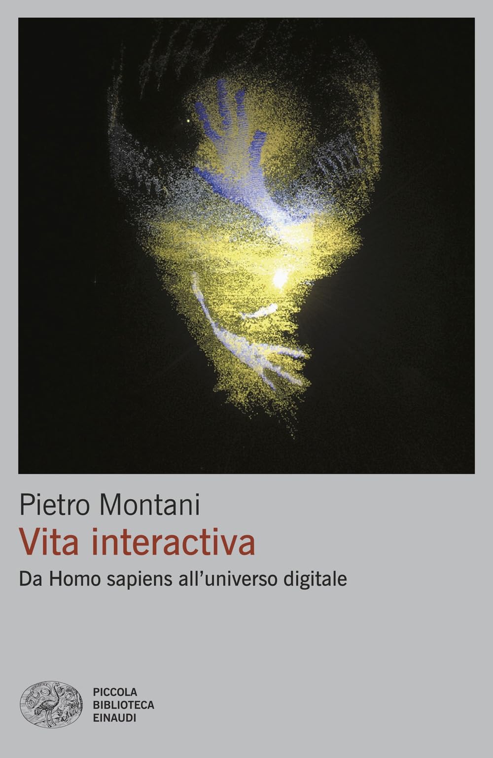 Vita interactiva. Da Homo sapiens all’universo digitale book