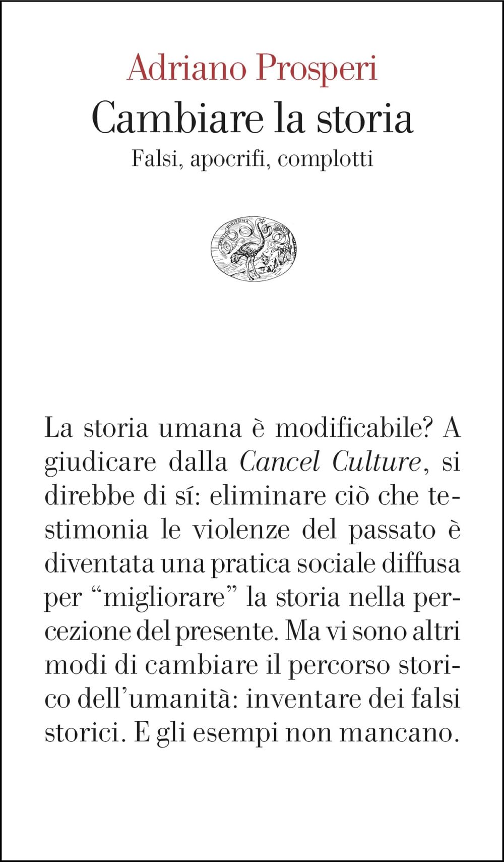 Cambiare la storia. Falsi, apocrifi, complotti Politics & History