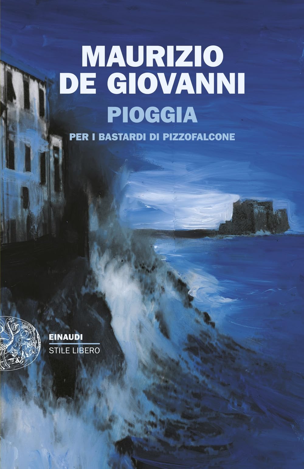 Pioggia per i Bastardi di Pizzofalcone book