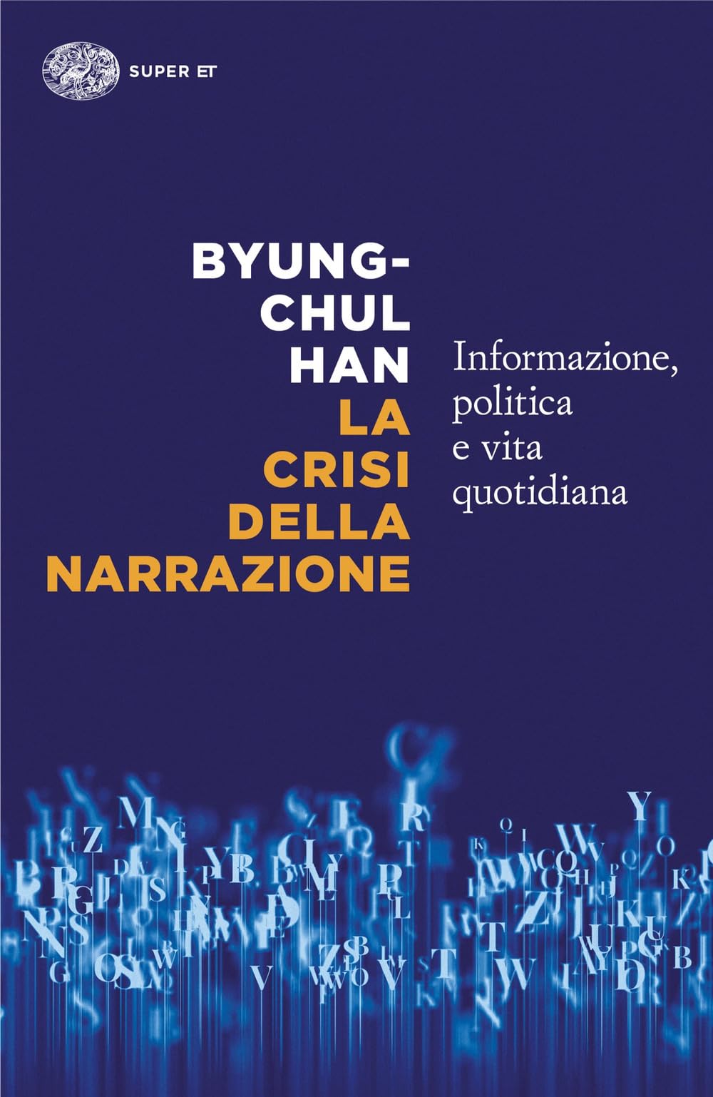 La crisi della narrazione. Informazione, politica e vita quotidiana (Super ET) Philosophy