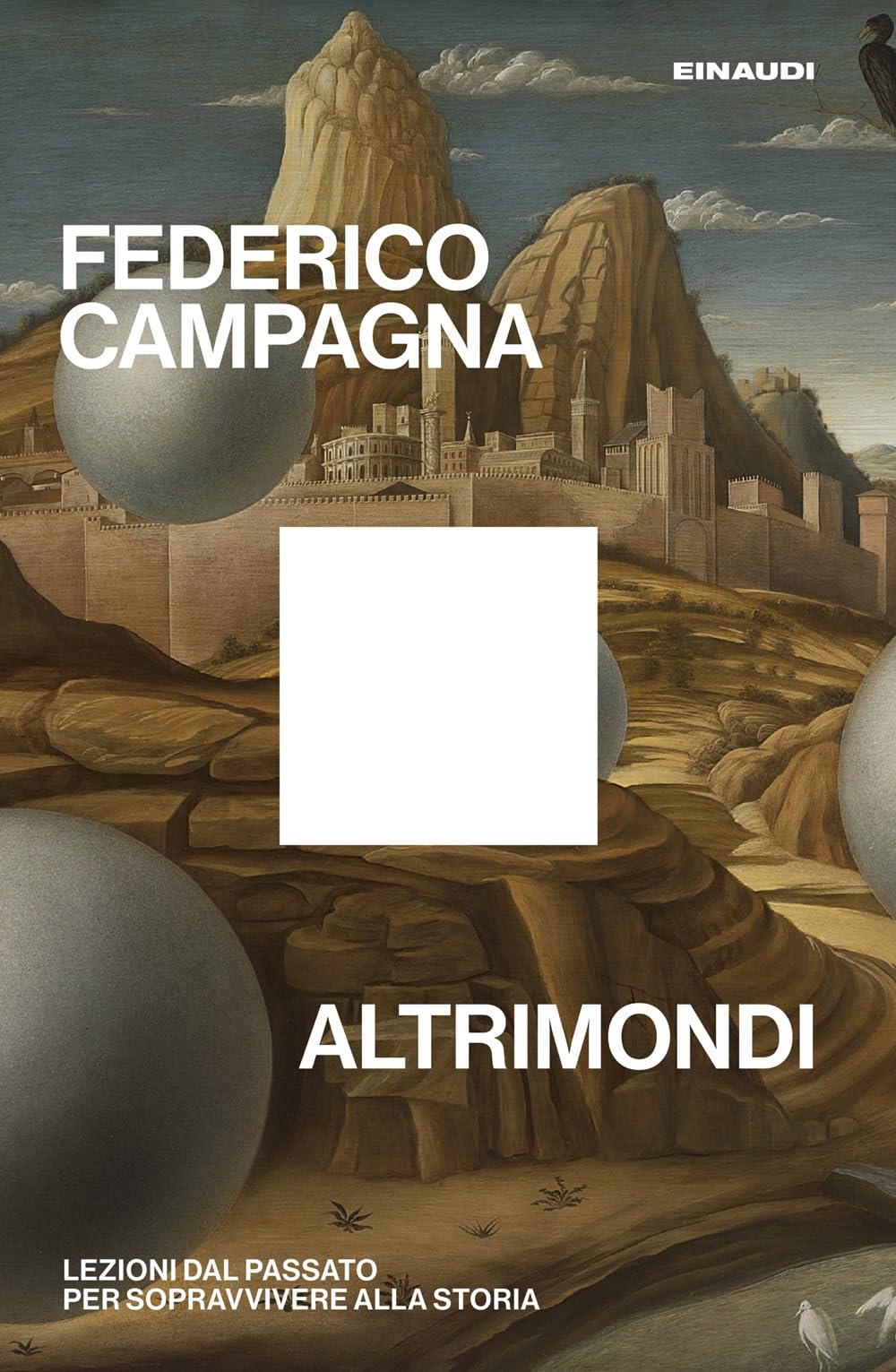 Altrimondi. Lezioni dal passato per sopravvivere alla Storia book
