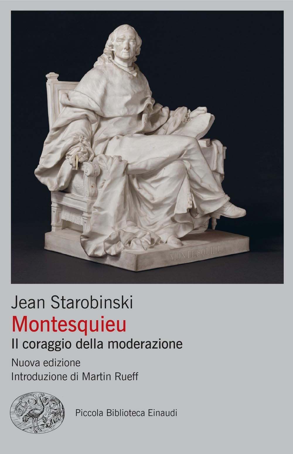 Montesquieu. Il coraggio della moderazione. Nuova ediz. book