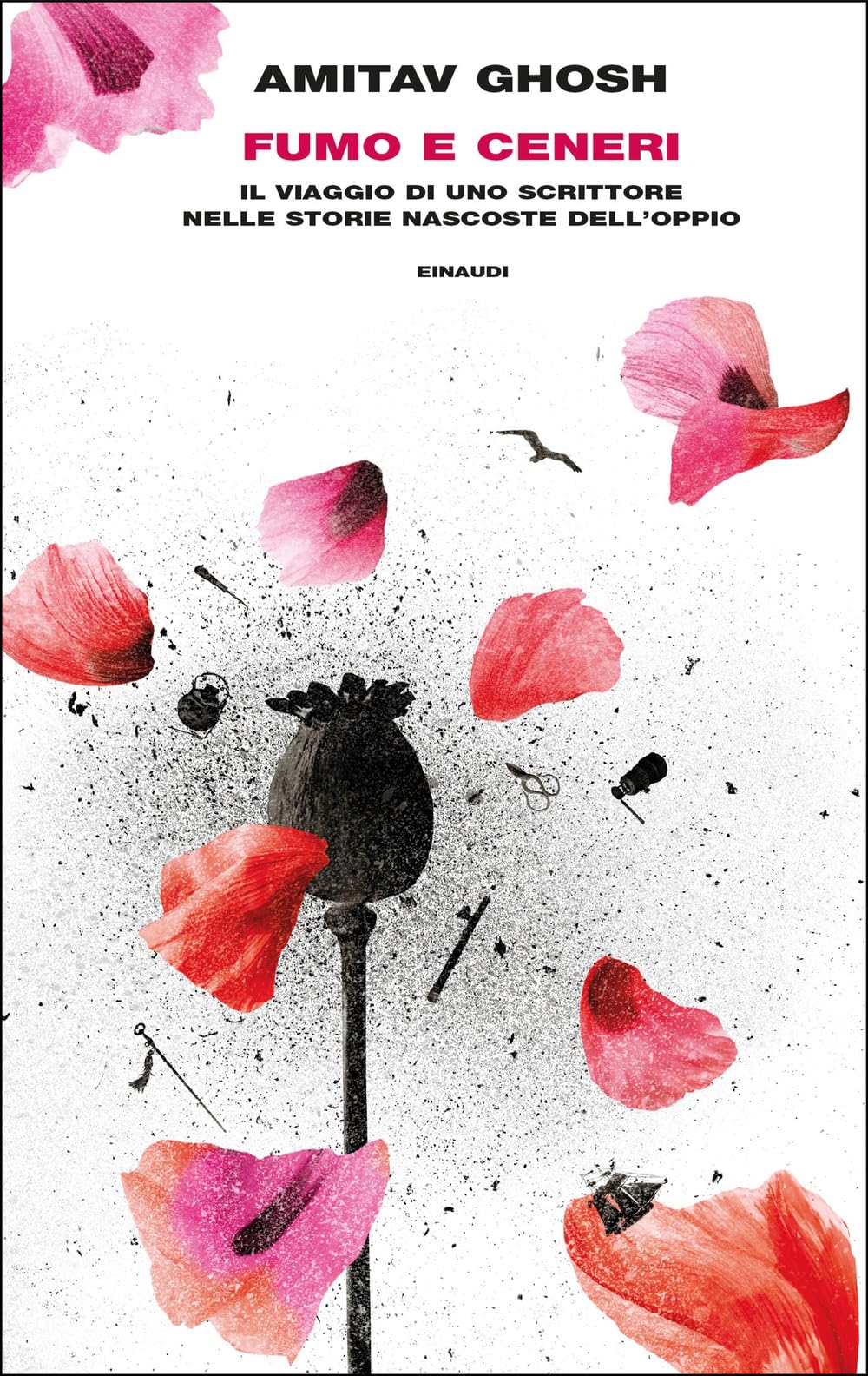 Fumo e ceneri. Il viaggio di uno scrittore nelle storie nascoste dell'oppio book