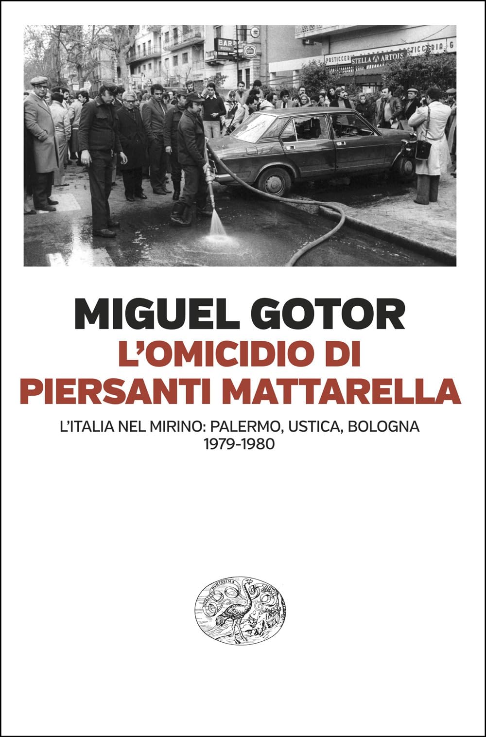 L' omicidio di Piersanti Mattarella. L'Italia nel mirino: Palermo, Ustica, Bologna (1979-1980) Social Sciences