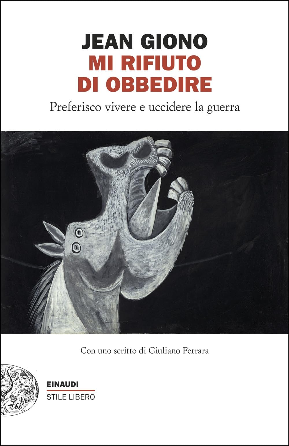 Mi rifiuto di obbedire. Preferisco vivere e uccidere la guerra Essays & Short Stories