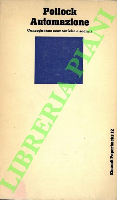 Automazione. Conseguenze economiche e sociali book